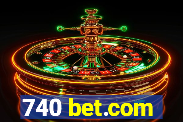 740 bet.com